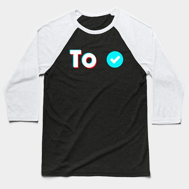 To Name Verify Blue Check To Name Gift Baseball T-Shirt by Aprilgirls